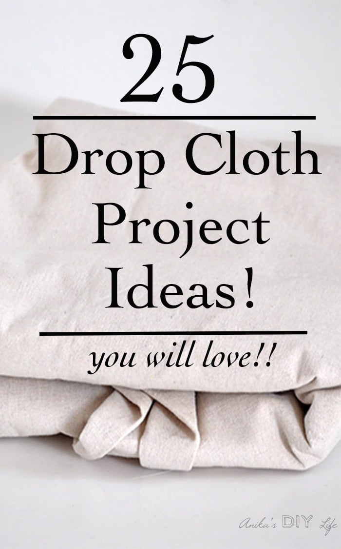 AMAZING drop cloth projects! Easy project ideas using drop cloth | No-sew