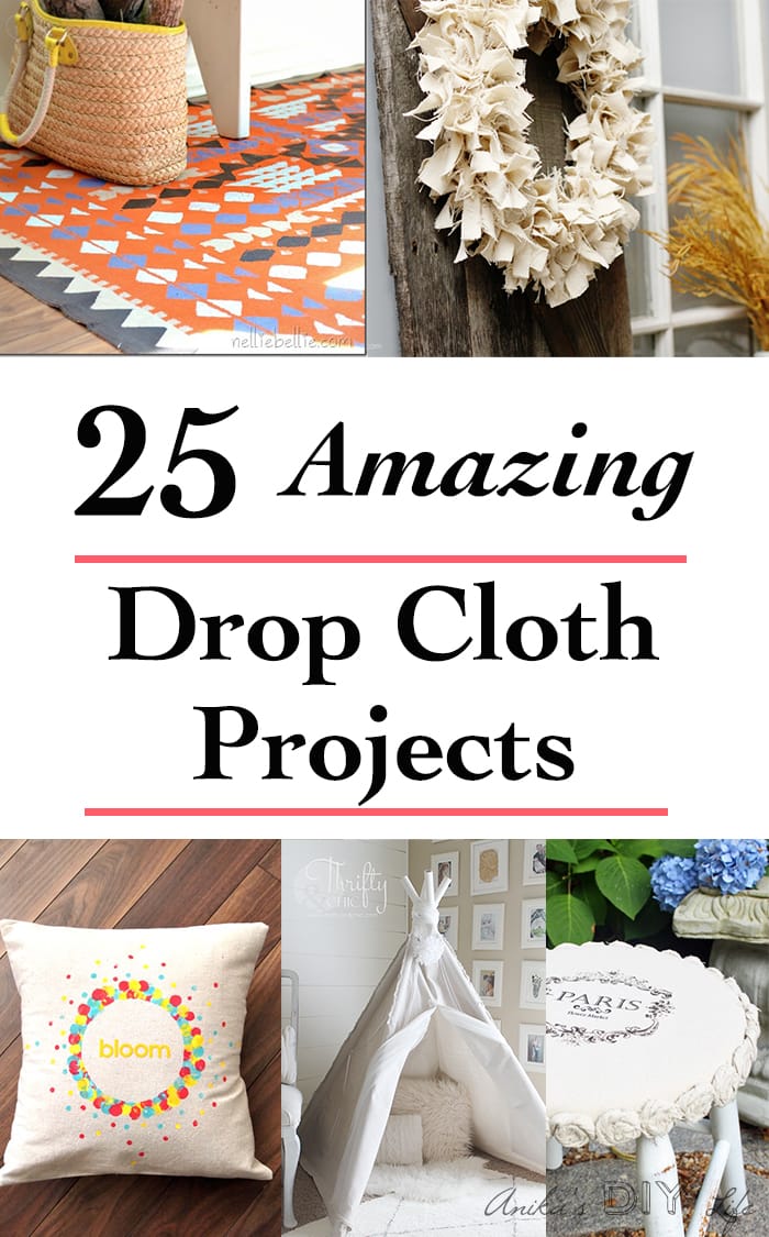 AMAZING drop cloth projects! Easy project ideas using drop cloth | No-sew