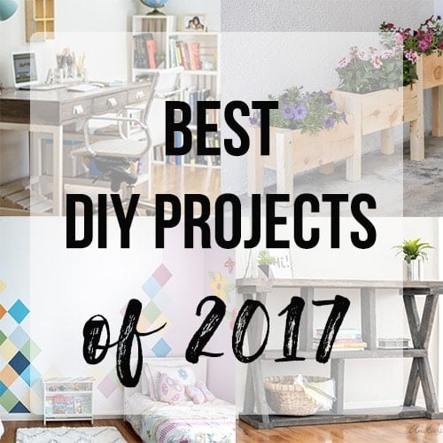The best DIY projects of 2017 from Anika's DIY Life. From home decor to beginner woodworking project ideas! Get your DIY fix with the best of the best!