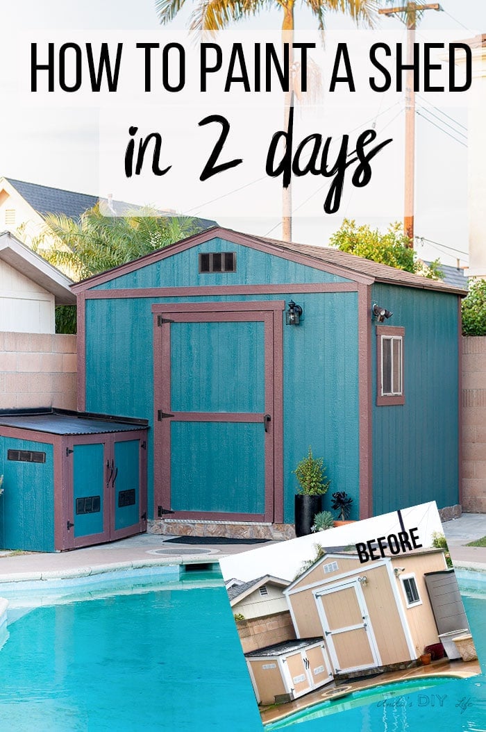 Teal shed next to pool with collage of peach before painting. Text overlay says how to paint a shed in 2 days.