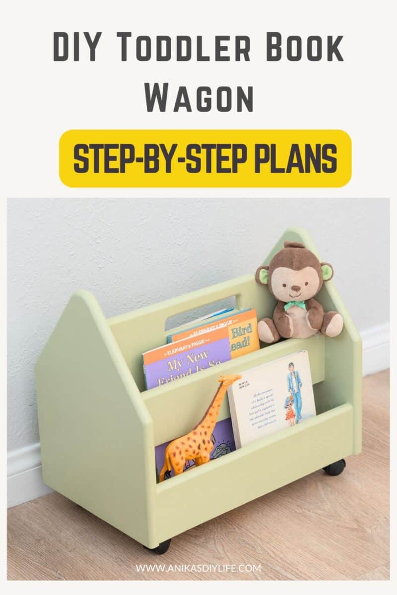 green montessori book wagon with books and a stuffed animal. With text DIY toodler book wagon step by step plans